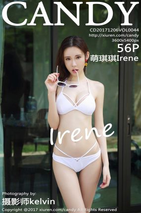 [CANDY糖果画报] 2017.12.06 VOL.044 萌琪琪Irene [56+1P133M]