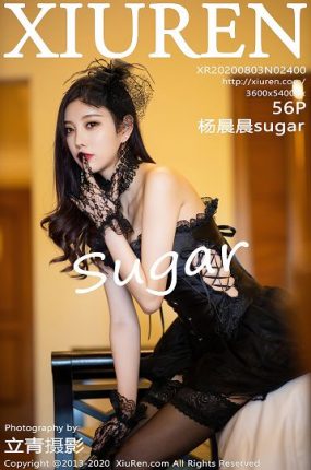 [XiuRen秀人网] 2020.08.03 No.2400 杨晨晨sugar 性感私房写真 [56+1P]