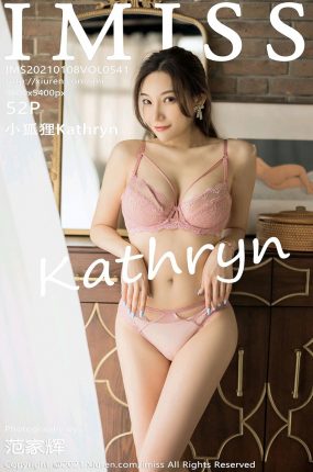 [IMISS爱蜜社] 2021.01.08 VOL.541 小狐狸Kathryn 最新性感写真 [52+1P]