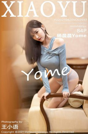 [XIAOYU语画界] 2021.08.20 VOL.597 杨晨晨Yome 现代都市服饰 [84+1P]