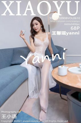 [XIAOYU语画界] 2021.09.08 VOL.610 王馨瑶yanni 吊裙与蕾丝白 性感写真 [68+1P]