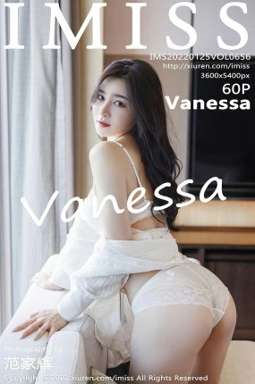 [IMISS爱蜜社] 2022.01.25 VOL.656 Vanessa 丝袜美足 性感写真 [60+1P]