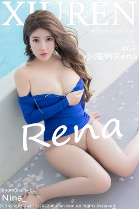 [XiuRen秀人网] 2022.04.21 No.4903 小海臀Rena 浑圆美臀 性感写真 [46+1P]