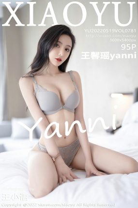 [XIAOYU语画界] 2022.05.19 VOL.781 王馨瑶yanni 制服诱惑角色扮演 性感写真[95+1P]