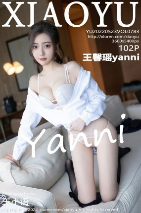 [XIAOYU语画界] 2022.05.23 VOL.783 王馨瑶yanni 制服诱惑 性感写真[102+1P]