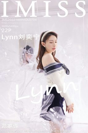 [IMISS爱蜜社] 2022.10.09 VOL.704 Lynn刘奕宁 画家扮演 性感写真 [23+1P]